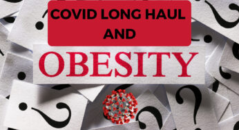 Obesity & COVID Long Haul: The Hidden Connection