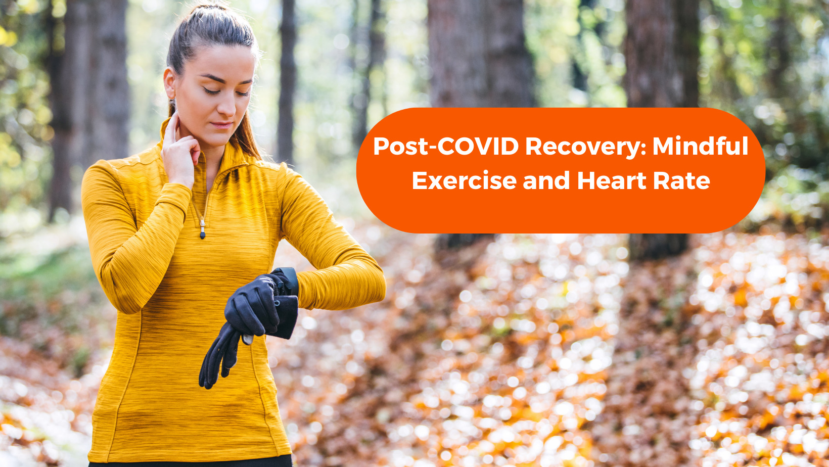 Post-COVID Recovery Mindful Exercise and Heart Rate